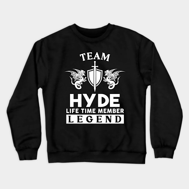 Hyde Name T Shirt - Hyde Life Time Member Legend Gift Item Tee Crewneck Sweatshirt by unendurableslemp118